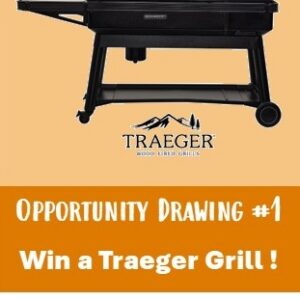 Traeger Grill - Opportunity Drawing